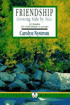 Paperback Friendship : Growing Side by Side (Lifeguide Bible Studies) Book