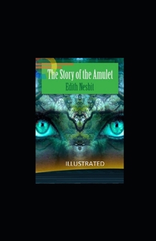 Paperback The Story of the Amulet Illustrated Book