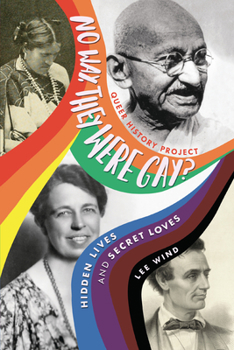 Paperback No Way, They Were Gay?: Hidden Lives and Secret Loves Book