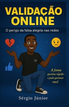 Paperback Validação Online: O perigo da falsa alegria nas redes [Portuguese] Book