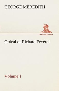 Paperback Ordeal of Richard Feverel - Volume 1 Book