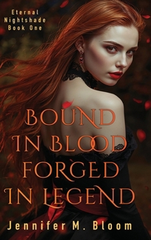 Eternal Nightshade: Book One - Bound in Blood, Forged in Legend