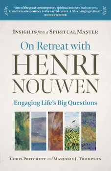 Paperback On Retreat with Henri Nouwen: Engaging Life's Big Questions Book