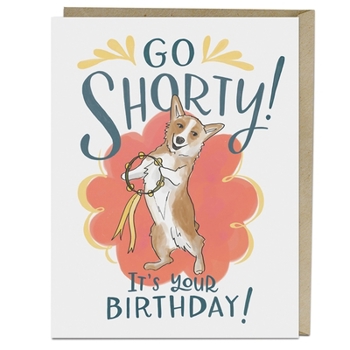 Go Shorty Corgi Dog Birthday Card (Em & Friends Greeting Cards)