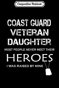 Paperback Composition Notebook: COAST GUARD VETERAN DAUGHTER Journal/Notebook Blank Lined Ruled 6x9 100 Pages Book