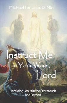 Paperback Instruct Me in Your Ways, Lord Book