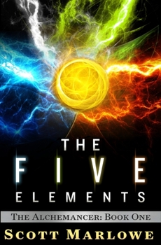 Paperback The Five Elements: (The Alchemancer: Book One) Book