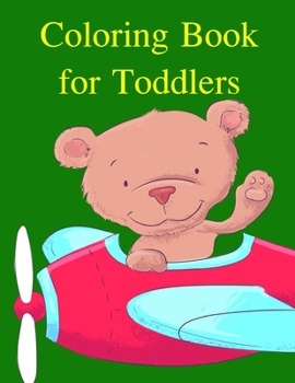 Coloring Book for Toddlers: Early Learning for First Preschools and Toddlers from Animals Images (adventure coloring)