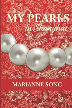 Paperback My Pearls in Shanghai: A Memoir Book