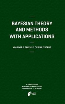 Hardcover Bayesian Theory and Methods with Applications Book