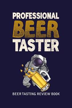 Paperback Beer Tasting Review Book: Professional Beer Taster Book