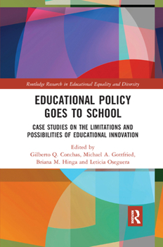 Paperback Educational Policy Goes to School: Case Studies on the Limitations and Possibilities of Educational Innovation Book