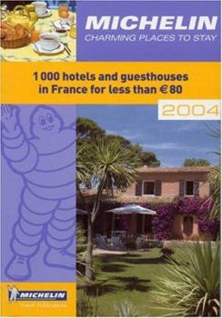 Paperback Michelin Charming Places to Stay: 1,000 Hotels and Guesthouses in France Book