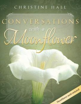 Conversations With a Moonflower