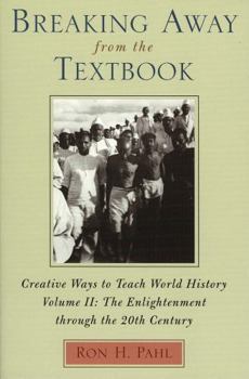 Paperback Breaking Away from the Textbook: Creative Ways to Teach World History, Volume II Book