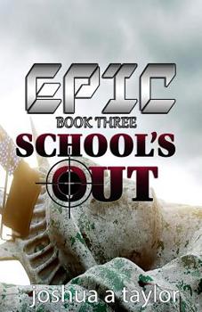 Paperback Epic Book Three: School's Out Book