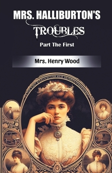 Paperback Mrs. Halliburton's Troubles Part The First Book