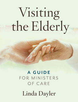 Paperback Visiting the Elderly: A Guide for Ministers Book