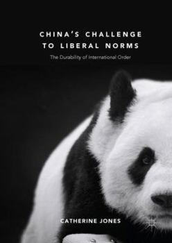 Hardcover China's Challenge to Liberal Norms: The Durability of International Order Book