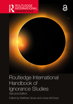 Hardcover Routledge International Handbook of Ignorance Studies Book
