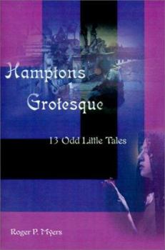 Paperback Hamptons Grotesque: 13 Odd Little Tales Book