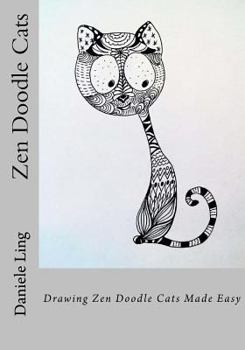 Paperback Zen Doodle Cats: Drawing Zen Doodle Cats Made Easy Book