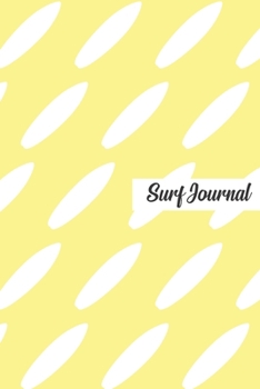 Paperback Surf Journal: Dot Grid Journal Gift for Surfers (6x9) 120 Pages - Yellow Edition Book