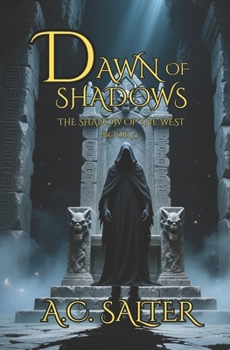 Dawn of Shadows: Epic Fantasy (The Shadow Of The West)