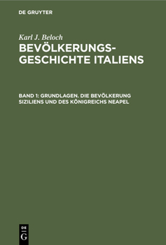 Grundlagen. Die Bevölkerung Siziliens Und Des Königreichs Neapel