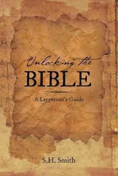 Paperback Unlocking the Bible: A Layperson's Guide Book
