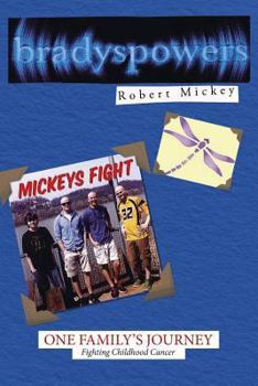Paperback bradyspowers: One Family's Journey Fighting Childhood Cancer Mickeys Fight Book