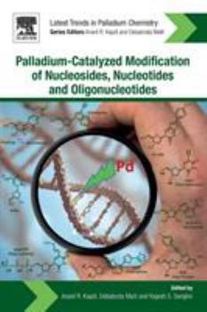 Paperback Palladium-Catalyzed Modification of Nucleosides, Nucleotides and Oligonucleotides Book