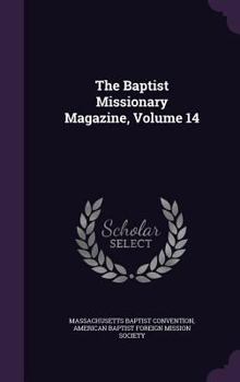 Hardcover The Baptist Missionary Magazine, Volume 14 Book