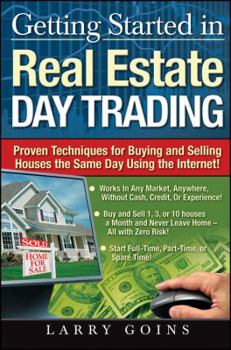 Hardcover Real Estate Day Trading: Proven Techniques for Buying and Selling Houses the Same Day Using the Internet! Book