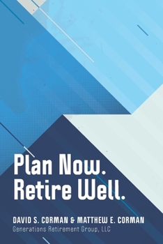 Paperback Plan Now. Retire Well.: The best time to plan is now. Book