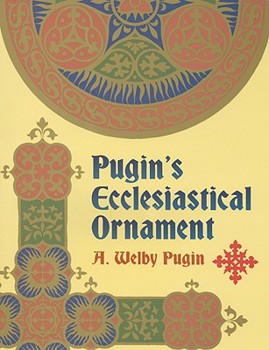 Paperback Pugin's Ecclesiastical Ornament Book