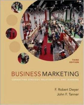 Hardcover Business Marketing: Connecting Strategy, Relationships, and Learning Book