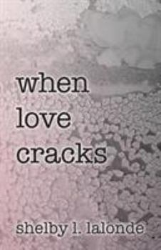 When Love Cracks (Hope After Darkness)
