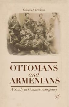 Paperback Ottomans and Armenians: A Study in Counterinsurgency Book