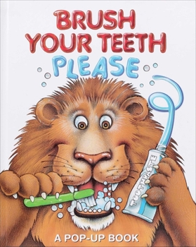 Hardcover Brush Your Teeth, Please: A Pop-Up Book