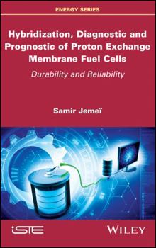 Hardcover Hybridization, Diagnostic and Prognostic of Pem Fuel Cells: Durability and Reliability Book