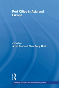 Port Cities in Asia and Europe - Book  of the Routledge Studies in the Modern History of Asia