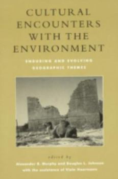 Paperback Cultural Encounters with the Environment: Enduring and Evolving Geographic Themes Book