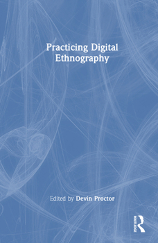 Hardcover Practicing Digital Ethnography Book