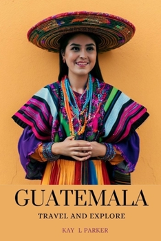 Paperback Guatemala: Travel and Explore Book