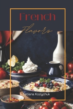 Paperback French flavors: cook book