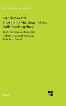 Hardcover Über die Individualität und das Individuationsprinzip. 5. methaphysische Disputation [German] Book