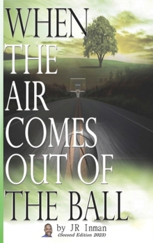 Hardcover When the Air Comes Out of the Ball Book