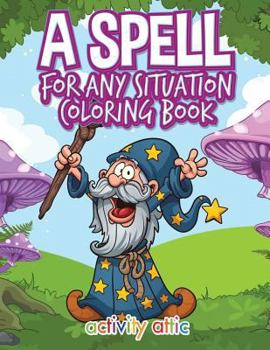 Paperback A Spell for Any Situation Coloring Book