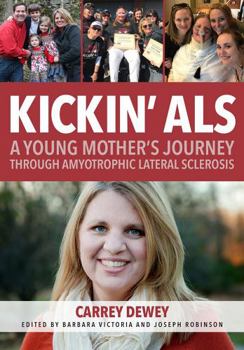 Paperback Kickin' ALS: A Young Mother's Journey through Amyotrophic Lateral Sclerosis Book